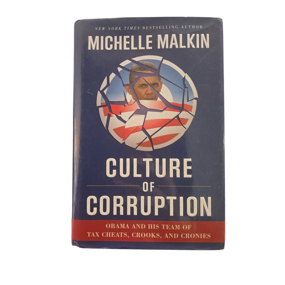 Culture of Corruption Michelle Malkin 1st Edition 1st Printing History Politics